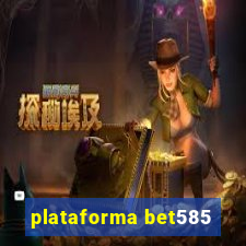 plataforma bet585